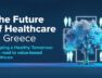 THE FUTURE OF HEALTHCARE IN GREECE 2024_VISUAL